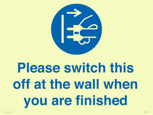 Please switch this off at the wall when you are finished